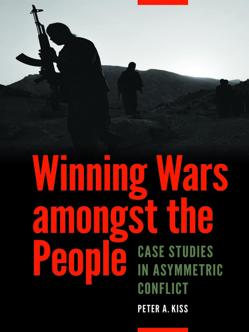 Title details for Winning Wars amongst the People by Peter A. Kiss - Available